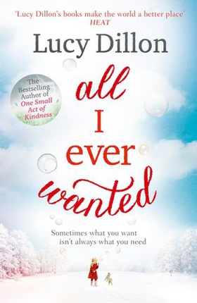 All I Ever Wanted (ebok) av Lucy Dillon