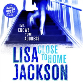 Close to Home (lydbok) av Lisa Jackson