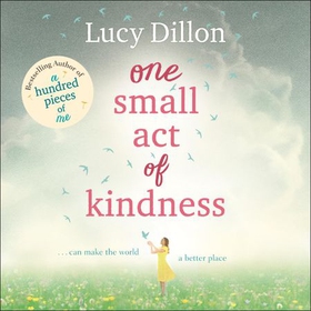 One Small Act of Kindness (lydbok) av Lucy Dillon