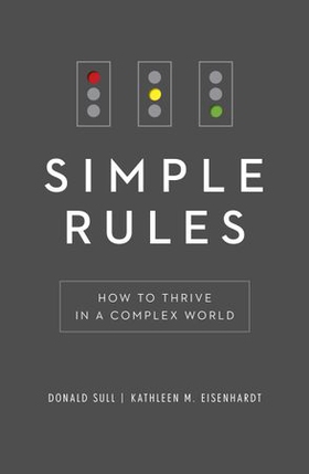 Simple Rules - How to Thrive in a Complex World (ebok) av Kathy Eisenhardt