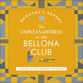 The Unpleasantness at the Bellona Club (lydbo