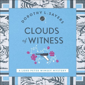 Clouds of Witness (lydbok) av Dorothy L Sayer