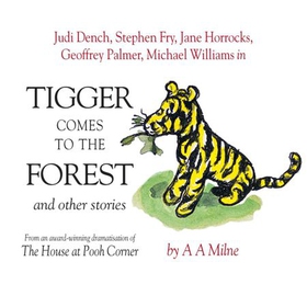 Tigger Comes To The Forest & Other Stories (lydbok) av A.A. Milne