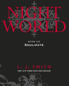 Night World: Soulmate - book 6 (ebok) av L.J. Smith