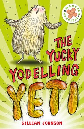 The Yucky Yodelling Yeti - Book 3 (ebok) av Gillian Johnson