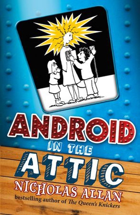 Android in The Attic (ebok) av Nicholas Allan