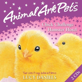 Animal Ark Pets CDs: 2: Chick Challenge and Hamster Hotel (lydbok) av Lucy Daniels