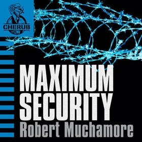 Maximum Security - Book 3 (lydbok) av Robert Muchamore
