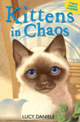 Kittens in Chaos - Siamese in the Sun & Cat in the Candlelight (ebok) av Lucy Daniels