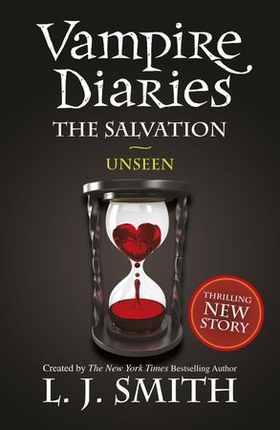 The Salvation: Unseen - Book 11 (ebok) av L.J. Smith