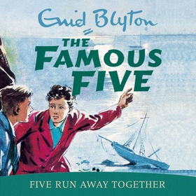 Five Run Away Together - Book 3 (lydbok) av Enid Blyton