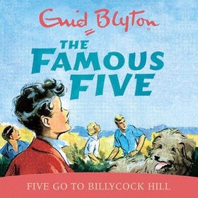 Five Go To Billycock Hill - Book 16 (lydbok) av Enid Blyton