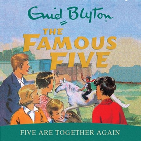 Five Are Together Again - Book 21 (lydbok) av Enid Blyton