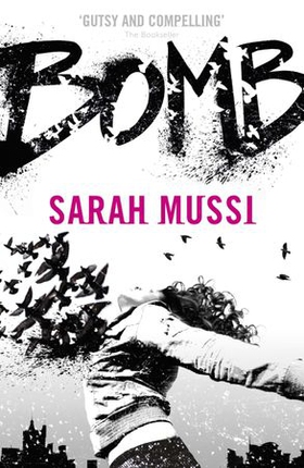 Bomb (ebok) av Sarah Mussi