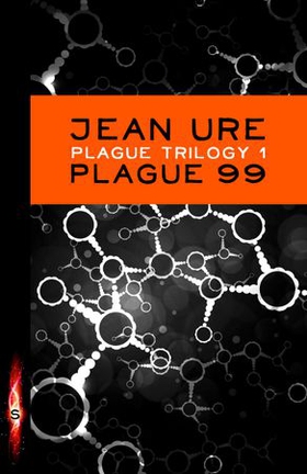 Plague 99 (ebok) av Jean Ure