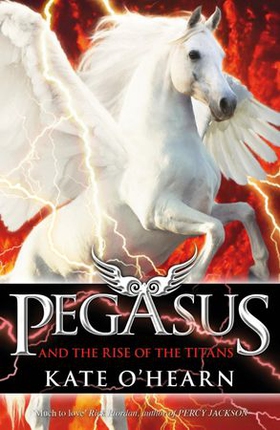 Pegasus and the Rise of the Titans - Book 5 (ebok) av Kate O'Hearn