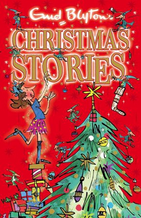 Enid Blyton's Christmas Stories - Contains 25 classic tales (ebok) av Enid Blyton