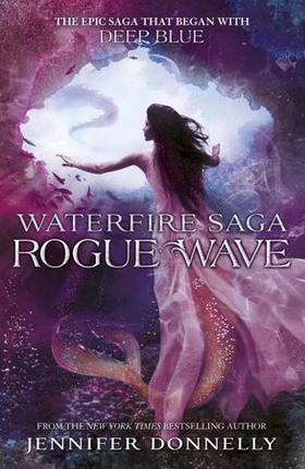 Rogue Wave - Book 2 (ebok) av Jennifer Donnelly