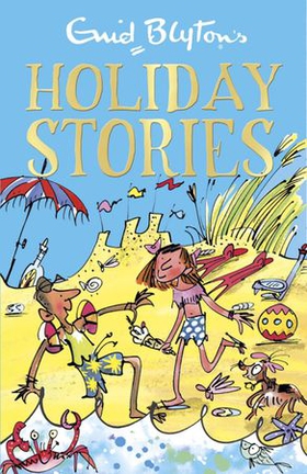 Enid Blyton's Holiday Stories - Contains 26 classic tales (ebok) av Enid Blyton