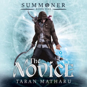 The Novice - Book 1 (lydbok) av Taran Matharu