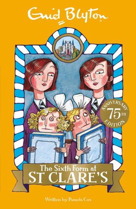 The Sixth Form at St Clare's - Book 9 (ebok) av Enid Blyton