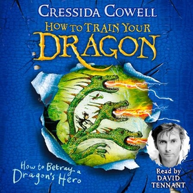 How to Train Your Dragon: How to Betray a Dragon's Hero - Book 11 (lydbok) av Cressida Cowell