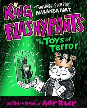 King Flashypants and the Toys of Terror