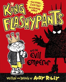 King Flashypants and the Evil Emperor - Book 1 (ebok) av Andy Riley