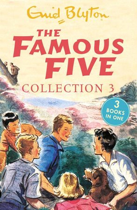 The Famous Five Collection 3 - Books 7-9 (ebok) av Enid Blyton