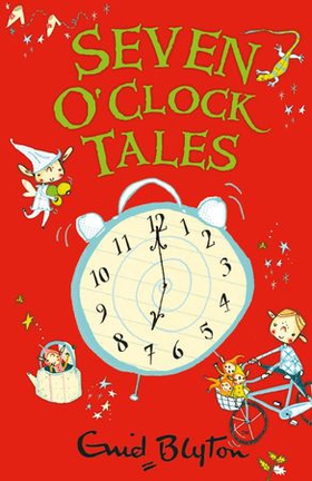 Seven O'Clock Tales (ebok) av Enid Blyton