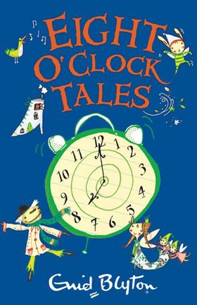 Eight O'Clock Tales (ebok) av Enid Blyton