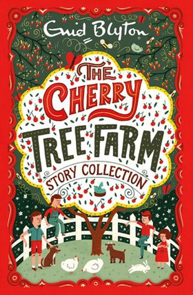 The Cherry Tree Farm Story Collection (ebok) av Enid Blyton