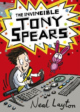 The Invincible Tony Spears - Book 1 (ebok) av Neal Layton