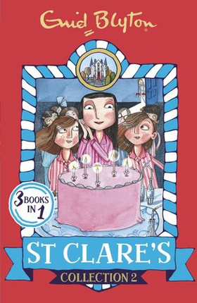 St Clare's Collection 2 - Books 4-6 (ebok) av Enid Blyton