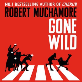 Gone Wild - Book 3 (lydbok) av Robert Muchamore