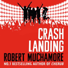 Crash Landing - Book 4 (lydbok) av Robert Muchamore