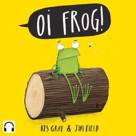 Oi Frog! Audiobook (lydbok) av Kes Gray