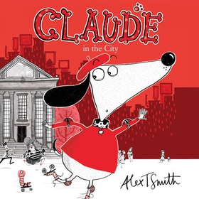 Claude in the City (lydbok) av Alex T. Smith