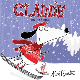 Claude on the Slopes (lydbok) av Alex T. Smith