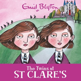 The Twins at St Clare's - Book 1 (lydbok) av Enid Blyton