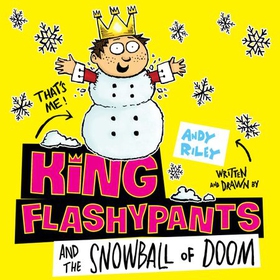 King Flashypants and the Snowball of Doom - Book 5 (lydbok) av Andy Riley