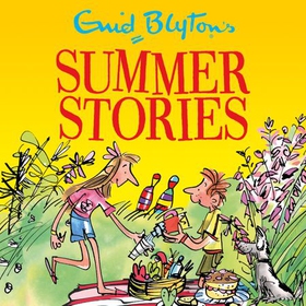 Enid Blyton's Summer Stories - Contains 27 classic tales (lydbok) av Enid Blyton