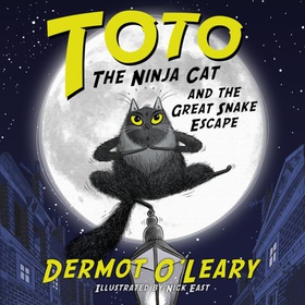 Toto the Ninja Cat and the Great Snake Escape - Book 1 (lydbok) av Dermot O'Leary