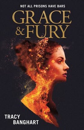 Grace and Fury (ebok) av Tracy Banghart