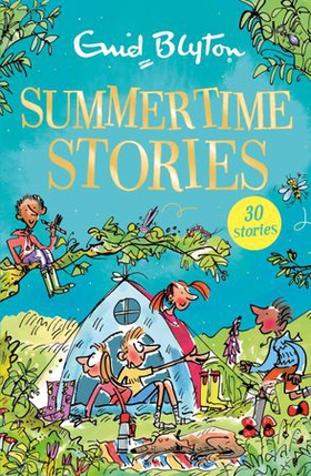 Summertime Stories - Contains 30 classic tales (ebok) av Enid Blyton