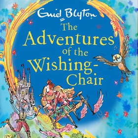 The Adventures of the Wishing-Chair - Book 1 (lydbok) av Enid Blyton