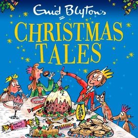 Enid Blyton's Christmas Tales - Contains 25 classic stories (lydbok) av Enid Blyton