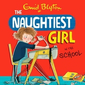 The Naughtiest Girl: Naughtiest Girl In The School