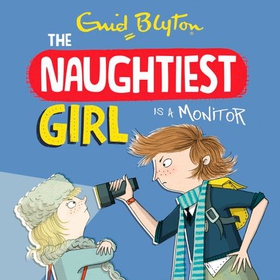The Naughtiest Girl: Naughtiest Girl Is A Monitor - Book 3 (lydbok) av Enid Blyton