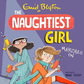 The Naughtiest Girl: Naughtiest Girl Marches On - Book 10 (lydbok) av Anne Digby